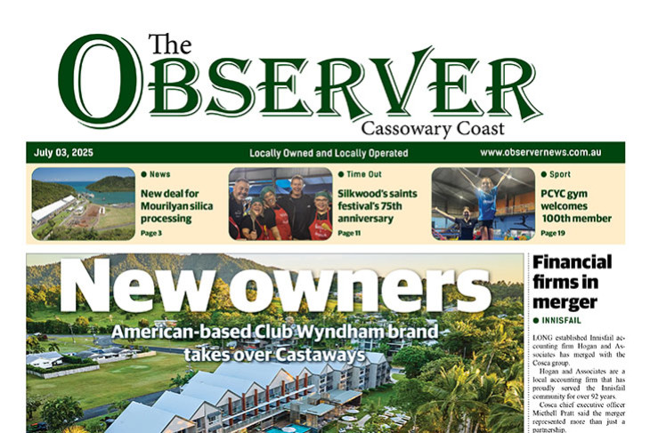 The Observer is published on the Cassowary Coast for the first time on August 20.